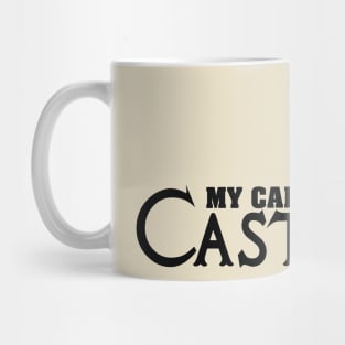 My car is my CASTLE Mug